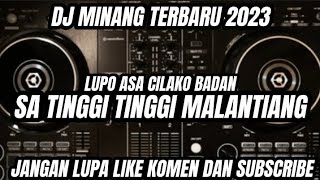DJ MINANG LUPO ASA CILAKO BADAN V2 TERBARU 2023