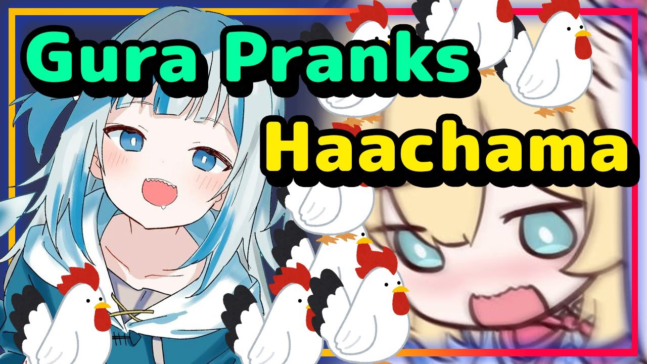 【RAW】Gawr Gura - Pranks Haachama