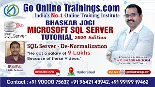 SQL Server - De-Normalization I Bhaskar Jogi I Go online Trainings I