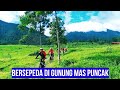 Gragoti : Refreshing bersepeda ke Gunung Mas Puncak