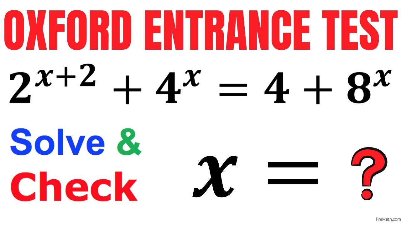 ⁣Oxford Entrance Question | Solve and Check 2^(x+2) +4^x=4+8^x | Math Olympiad Training