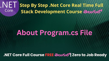 #10 About Program.cs File in .Net Core Telugu | .Net Core Full Stack Development course in Telugu