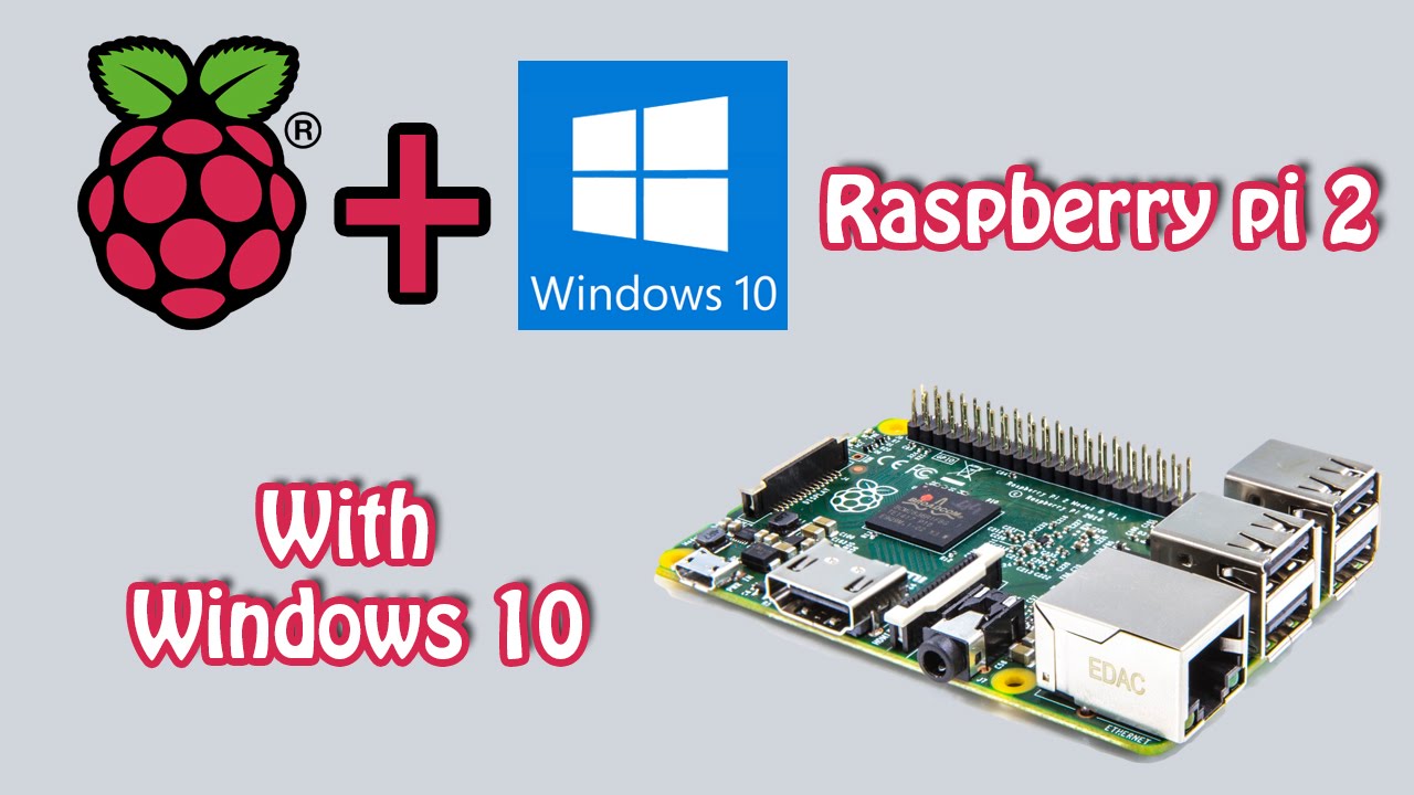 Raspberry Pi 2 with Windows 10 900MHz quad-core ARM Cortex 