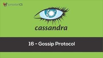 Apache Cassandra - Tutorial 16 - Gossip Protocol