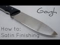 How to Satin Finish a Knife Blade