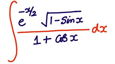Calculus - Indefinite Integration :  Find the integral of e^(-x/2) * sqrt( 1- sin x) /( 1+ cos x)