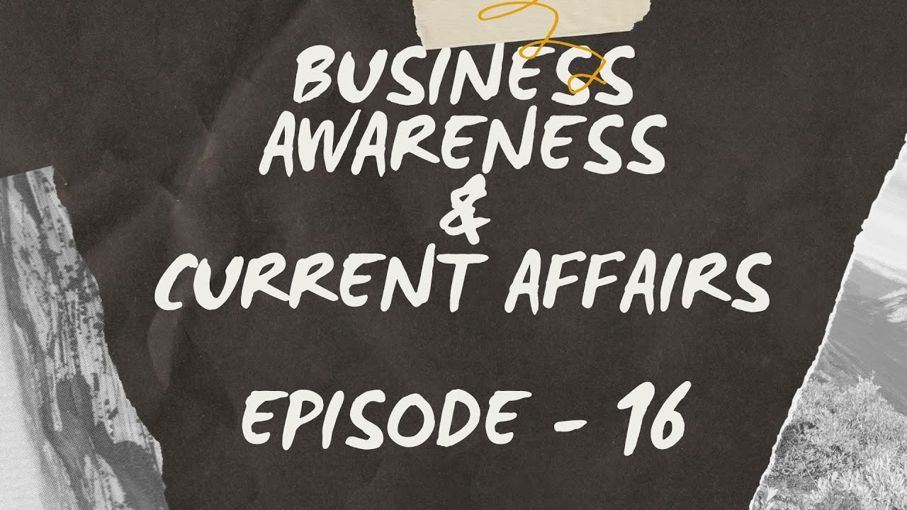 21-23 Nov //Important Business Awareness & Current Affairs (IPUCET , CUCET, DUJAT , CUET, SET, NPAT)