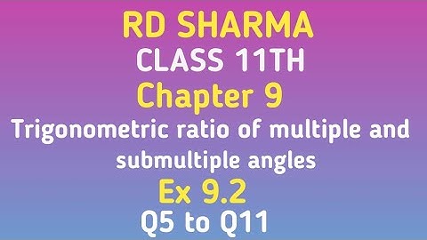 RD Sharma | Class 11 | Chapter 9 | Ex 9.2 | Q5 to Q11 |