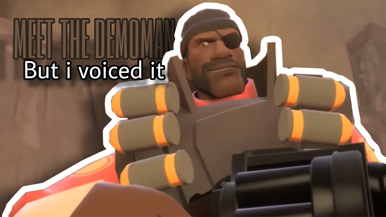 MEET THE DEMOMAN (but i voiced it) - YouTube
