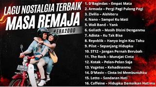 LAGU KENANGAN - MASA INDAH REMAJA I HITS TAHUN 2000an I D'BAGINDAS - ARMADA - ZIVILIA - WALIBAND