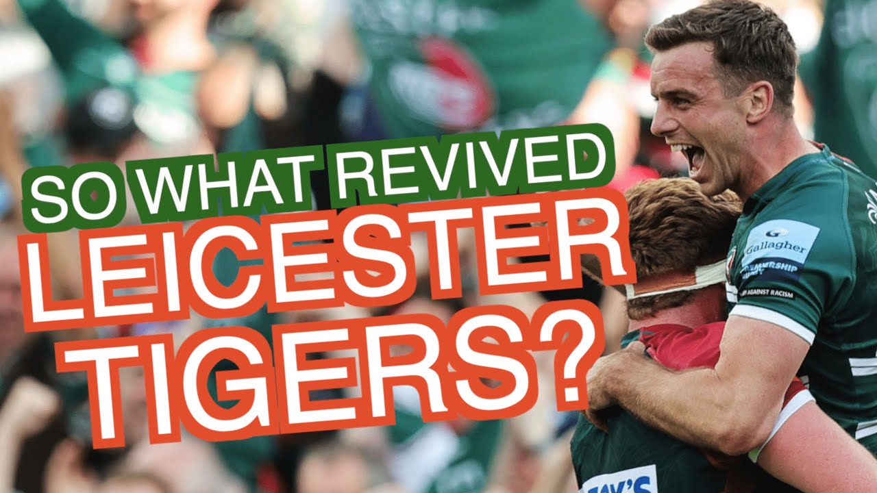 So what revived Leicester Tigers? | A Deep Dive