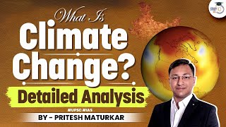 What is Climate Change? | Causes and Effects of Climate Change | Geography | StudyIQ IAS