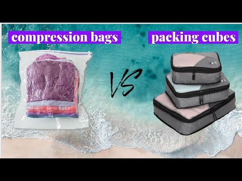 PACKING CUBES VS COMPRESSION BAGS | Pros and Cons