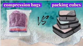 PACKING CUBES VS COMPRESSION BAGS | Pros and Cons