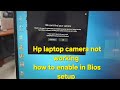 Hp laptop camera not working how to enable in Bios setup