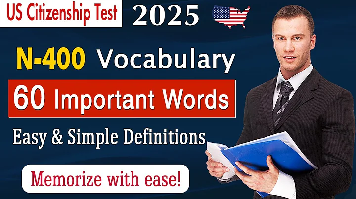 New N400 Vocabulary -60 Important N400 Words with Easy Definitions for US Citizenship Interview 2025