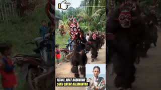 RITUAL BABUKUNG TARIAN UPACARA KEMATIAN SUKU DAYAK KALIMANTAN