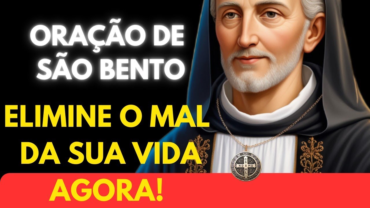 🔴 ORAÇÃO PODEROSA a SÃO BENTO, para EXPULSAR TODO MAL e TRAZER PROTEÇÃO IMEDIATA para sua VIDA ⚔️🛡️