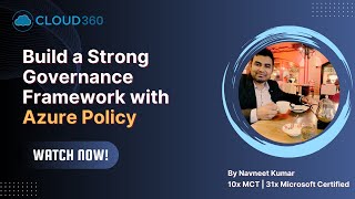 Azure Policy | Build a Strong Governance Framework with Azure Policy