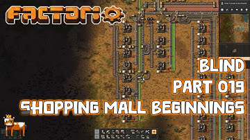 Idiot Plays Factorio - Part 019: Shopping Mall Beginnings