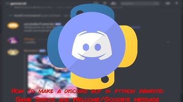 How to Make A Discord Bot in Python-Rewrite Part 2: Game Status, Welcome and Goodbye Message