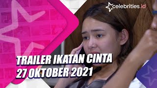 Trailer Ikatan Cinta 27 Oktober 2021