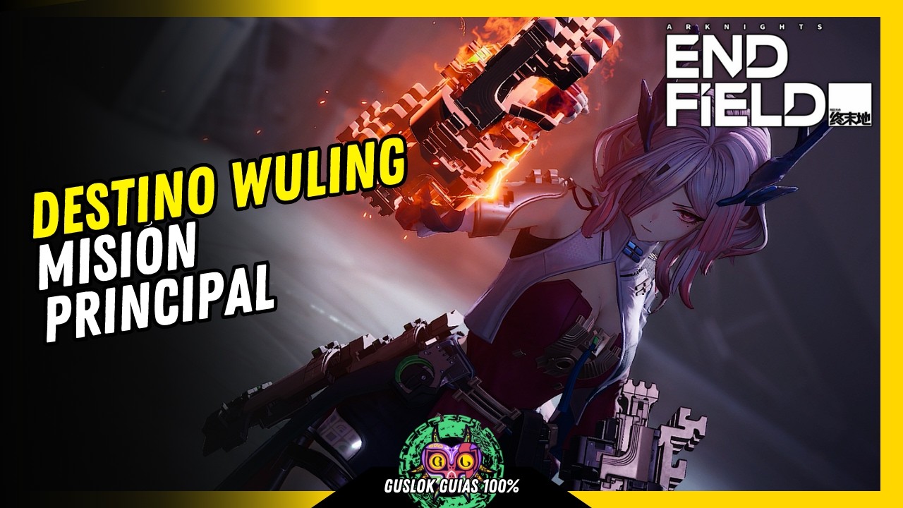 Destino Wuling – Misión Principal Arknights Endfield 💯 Guía 100% 🏆