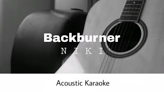 Niki - Backburner Acoustic Karaoke