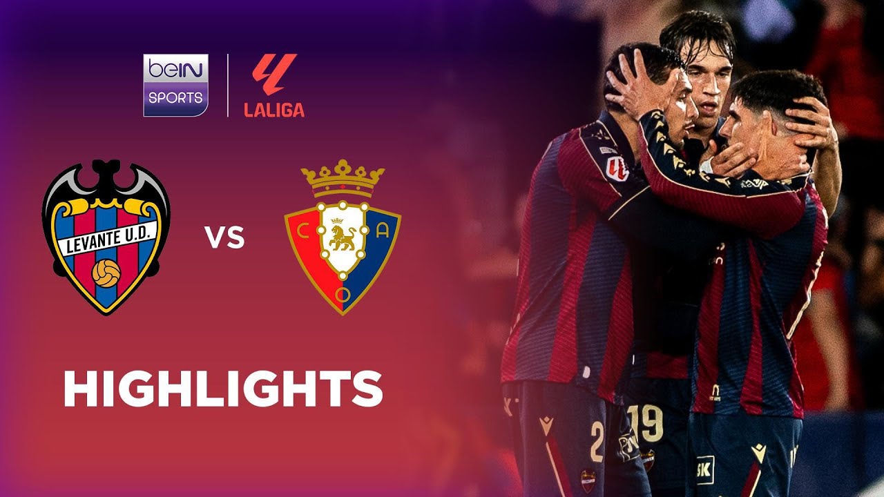 Levante 3-2 Osasuna | LaLiga 25/26 Match Highlights