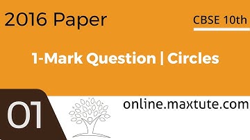 CBSE 10th Maths Board Paper 2016 Solution | 1-Mark Question #1 | Circles