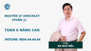 Nguyên lý Dirichlet (Phần 1) - Toán 6 nâng cao - Thầy Bùi Minh Mẫn