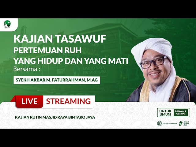 🔴 LIVE | KAJIAN TASAWUF | SYEIKH AKBAR M. FATURRAHMAN, M.AG | MRBJTV class=