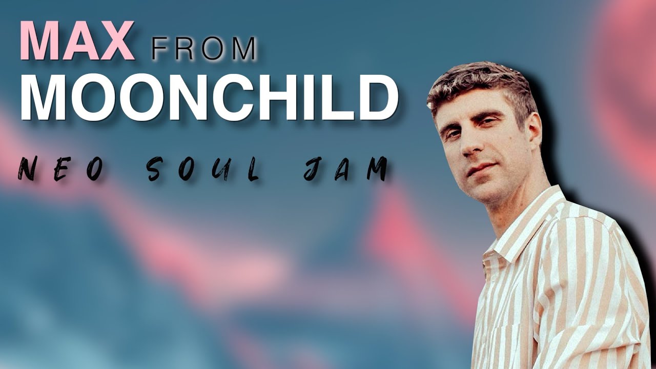 Max Bryk (MOONCHILD) Jam | AFRO BLUE