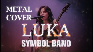 SYMBOL BAND -  LUKA VIDEO LYRIC (METAL COVER)