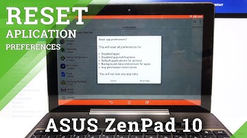 How to Reset App Preferences in ASUS ZenPad 10 – Restore App Settings