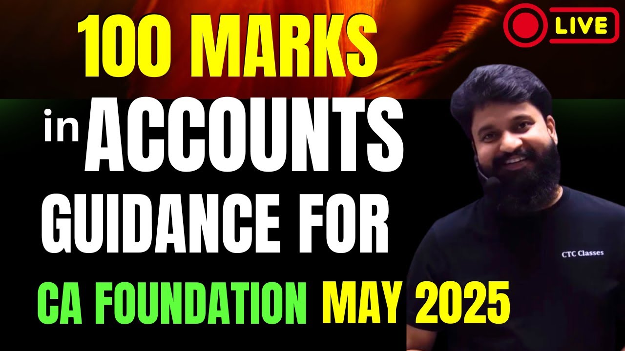 Accounts 100 MARKS STRATEGY for May 2025 I CA Foundation May 25 ...