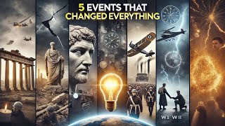 Top 5 Historical Events That Changed the World Forever