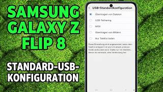 Standard-USB-Konfiguration festlegen - Samsung Galaxy Z Flip 8