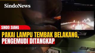 Viral Pengemudi Mobil Gunakan Lampu Tembak Belakang, Ditangkap Polisi | Sindo Siang | 11/02