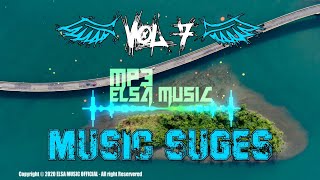 ( Vol 7 ) MUSIC SUGES || MP3 ELSA MUSIC