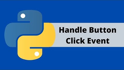 Tkinter Python GUI Tutorial For Beginners - Handle Button Click Event