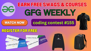 Geeks For Geeks Weekly Contest 2024 || Gfg Coding Contest || Free Swags & Goodies || Apply Now