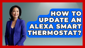 How To Update An Alexa Smart Thermostat? - The Hardware Hub