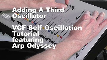 Korg Arp Odyssey Add 3rd Oscillator - Sine Wave - Tutorial - VCF Self Oscillation - Efx