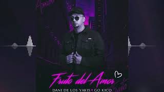 Dany de los Yakis - Fruto del Amor