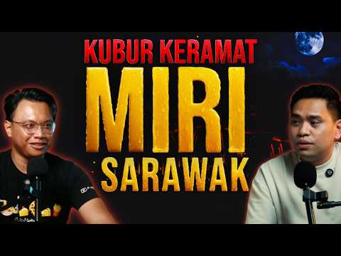 Miri Sarawak ada banyak Kubur Keramat yang misteri (Seram Setempat)