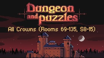 Dungeon and Puzzles All Crowns Solutions (Part 2 of 2)