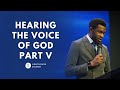 Break The Siege || Hearing the Voice of God || Part 5