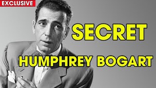 The Secret Life of Humphrey Bogart: What Hollywood Hid from You