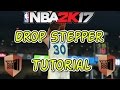 How to get the Drop Stepper Badge Nba 2k17 Tutorial